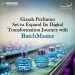 A Partnership Elevated to the Next Level – Gissah Perfumes Expands Its Digital Transformation with BatchMaster ERP